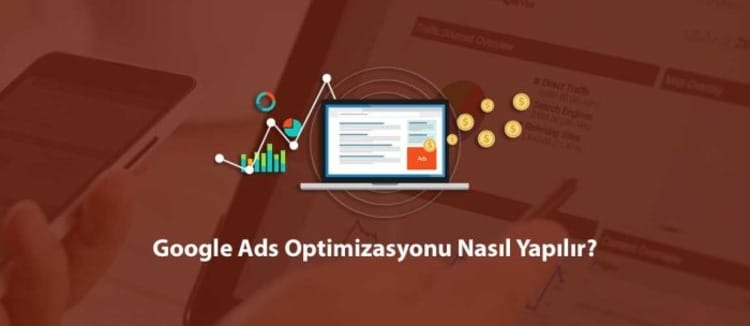 Google Ads Optimizasyonu Nasıl Yapılır